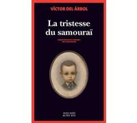 Victor del Arbol – La Tristesse du Samouraï – Roman – Broché – Actes Sud