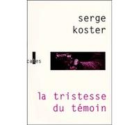 La tristesse du témoin