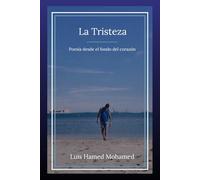 La Tristeza: Poesía desde el fondo del corazón