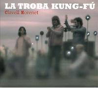 La Troba Kung-Fu - Clavell Morenet [Import]