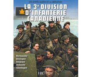 La troisième division d'infanterie canadienne: Les unités alliées de la libération