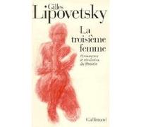 La troisième femme Gilles Lipovetsky (Auteur)