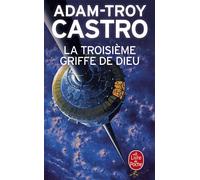 La Troisième griffe de Dieu (Andrea Cort, Tome 2) - Adam-Troy Castro - Lgf - Poche - Roman
