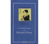 La troisième jeunesse de Madame Prune - Pierre Loti - Kailash Eds - broché - Récit