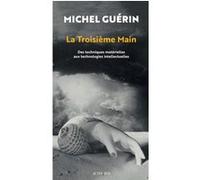 La Troisième Main Michel Guérin (Auteur)