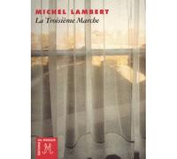 La troisième marche - Michel Lambert - Rocher Eds Du - broché - Livre