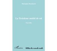 Mustapha Bouchareb – La troisième moitié de soi – Nouvelles – Broché