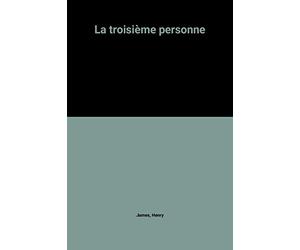 La troisième personne : Précédé de Un lieu de rêve