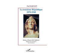 La Troisième République 1870-1940 – L'Harmattan