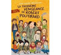 La Troisième Vengeance De Robert Poutifard