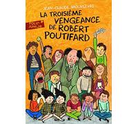 La Troisième Vengeance de Robert Poutifard de Mourlevat.Jean-Claude (2009) Poche