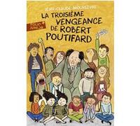 La Troisième Vengeance De Robert Poutifard