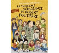Jean-Claude Mourlevat – La Troisième Vengeance de Robert Poutifard – Poche – Gallimard jeunesse