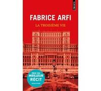 La troisième vie Fabrice Arfi (Auteur)