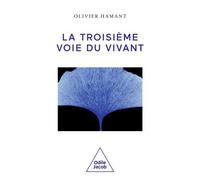 La Troisième Voie Du Vivant