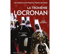 La troménie de Locronan: Un chemin au rythme du temps celtique
