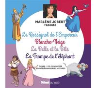 La trompe de l'éléphant, La belle et la bête, Blanche Neige, Le Rossignol de l'Empereur Livre CD - Marlène Jobert - Glénat Jeunesse - Livre CD - Contes et légendes jeunesse CD