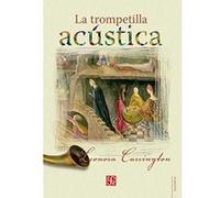 La Trompetilla Acustica - [Livre en VO] Carrington, Leonora (Auteur)