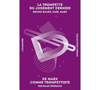 La Trompette Du Jugement Dernier - De Marx Comme Trompettiste