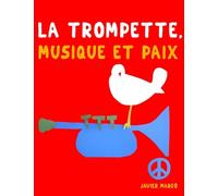 La Trompette, Musique et Paix: 10 pièces faciles pour la Trompette débutant livre