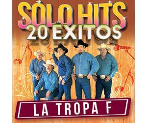 La Tropa F - Solo Hits 20 Exitos
