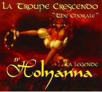 La Troupe Crescendo - La Légende d'Holyanna