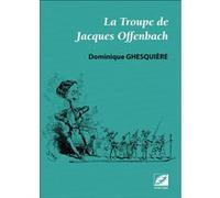La Troupe de Jacques Offenbach