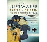 La trousse des pilotes de chasse de la Luftwaffe lors de la bataille d'Angleterre