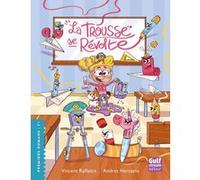 La Trousse se révolte Vincent Raffaitin (Auteur), Jean Paul Jacqué (Illustration)
