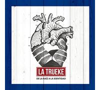 La Trueke - De La Raiz A La Identidad [Import]