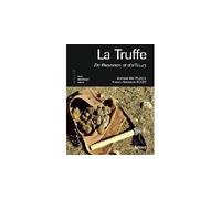 La truffe de Provence et d'ailleurs - Bernard Duplessy - Edisud - broché - Guide