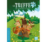 La Truffe - Tome 7 Une rencontre au poil ! - Lenia Major - Gulf Stream - broché - Roman cadet