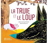 La Truie et le loup - Jean-Louis Le Craver - Didier Jeunesse - broché - Contes et légendes jeunesse