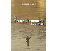 La Truite À La Mouche Depuis 1496