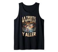 La Truite m'appelle Et Je Dois Y Aller Pêche Débardeur