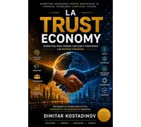 La Trust Economy: Marketing para vender, explicar y posicionar las nuevas finanzas digitales