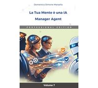 La Tua Mente è una IA: Manager Agent