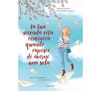 La tua seconda vita comincia quando capisci di averne una sola. Graphic novel