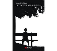 La tua voce nel silenzio