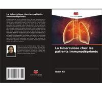 La Tuberculose Chez Les Patients Immunodéprimés