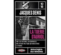 La tuerie d'Auriol - Jacques Denis - 10/18 - Poche - Roman