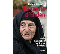 La Tuerie d'Ehden ou la malédiction des Arabes chrétiens