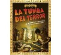 La tumba del terror: ¡Sé un héroe! Crea tu propia aventura para salvar el tesoro de la momia