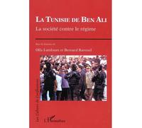 La tunisie de ben ali La société contre le régime - Bernard Ravenel - L'harmattan - broché - Etude