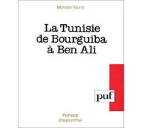 La Tunisie de Bourguiba à Ben Ali
