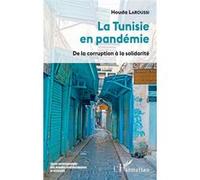 Houda Laroussi – La Tunisie en pandémie – De la corruption à la solidarité