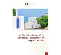 La Tunisie face aux défis sanitaires: Indicateurs et regards croisés