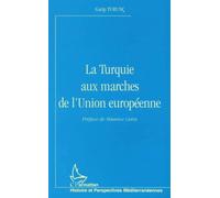 La Turquie Aux Marches De L'union Européenne