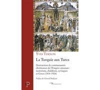 La turquie aux turcs - destruction de communauteschretiennes de l'empire ottoman : nestoriens, chal - Yves Ternon - Cerf - broché - Essai