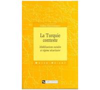 La Turquie Conteste - Mobilisations Sociales Et Régime Sécuritaire